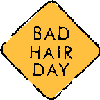 Bad hair day